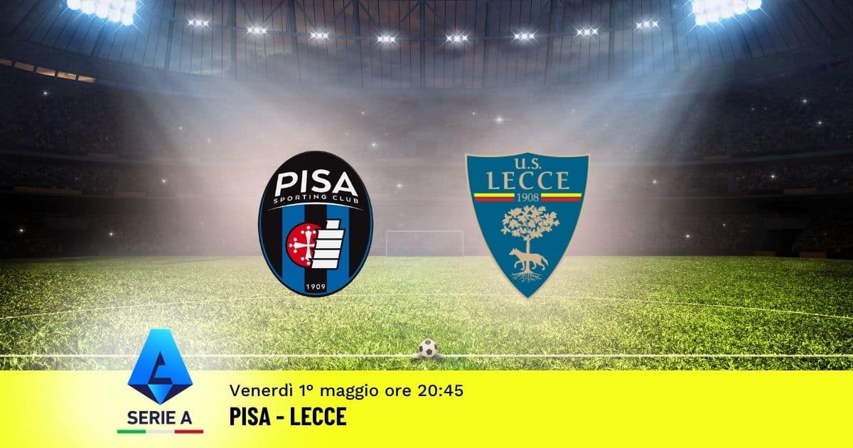 pronostico-pisa-lecce-35-giornata-serie-a-1-maggio-2026 pronostico-pisa-lecce-35-giornata-serie-a-1-maggio-2026