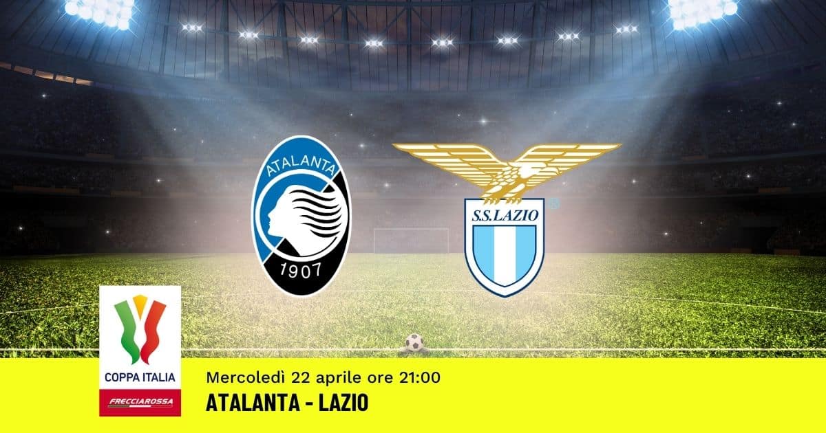 semifinale-coppa-italia-pronostico-atalanta-lazio-22-aprile-2026 semifinale-coppa-italia-pronostico-atalanta-lazio-22-aprile-2026