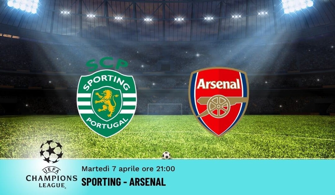 Sporting-Arsenal: Pronostico Champions 07.04.2026