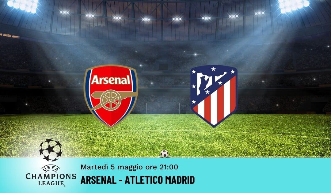 Arsenal-Atletico: Pronostico Champions 05.05.2026
