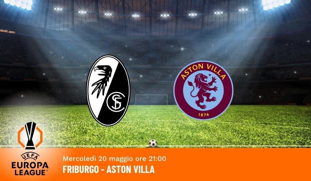 Friburgo-Aston Villa: Pronostico Europa League 20.05.2026