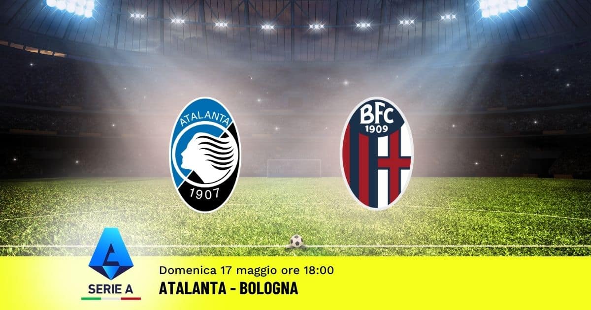 pronostico-atalanta-bologna-37-giornata-serie-a-17-maggio-2026 pronostico-atalanta-bologna-37-giornata-serie-a-17-maggio-2026