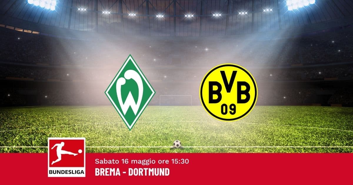pronostico-brema-dortmund-34-giornata-bundesliga-16-maggio-2026 pronostico-brema-dortmund-34-giornata-bundesliga-16-maggio-2026