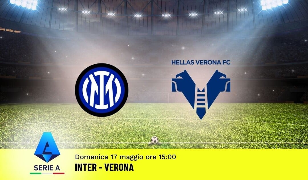 Pronostico Inter-Verona: 37ª Giornata Serie A: Info, Quote e Scommesse