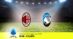 Pronostico Milan-Atalanta: 36ª Giornata Serie A: Info, Quote e Scommesse