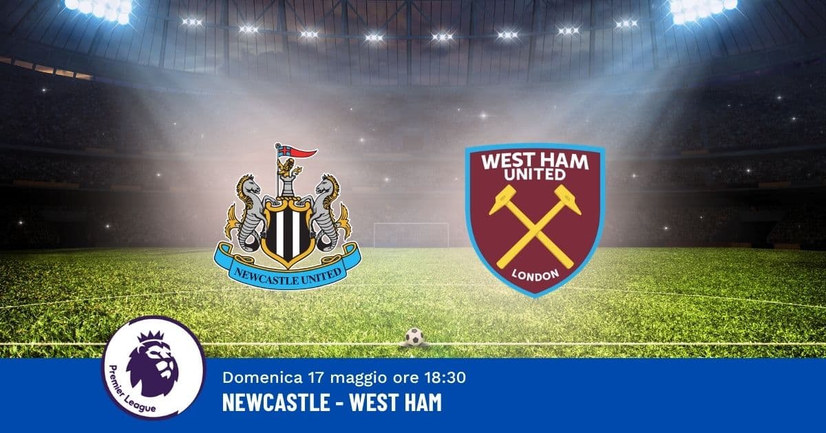 pronostico-newcastle-west-ham-37-giornata-premier-17-maggio-2026 pronostico-newcastle-west-ham-37-giornata-premier-17-maggio-2026