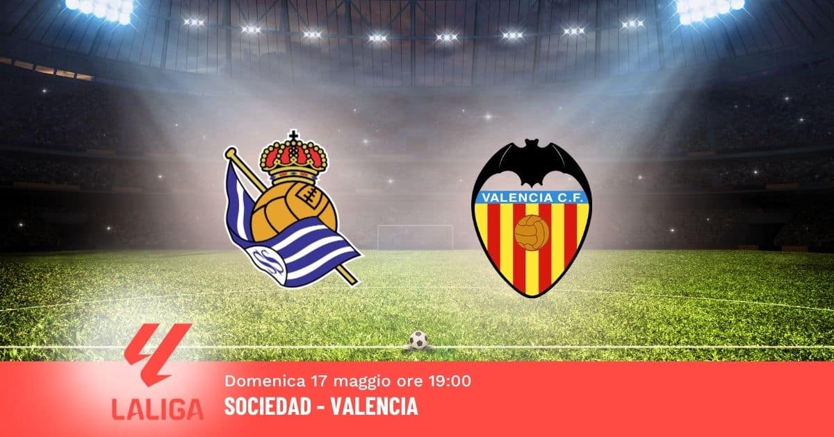 pronostico-sociedad-valencia-37-giornata-liga-17-maggio-2026 pronostico-sociedad-valencia-37-giornata-liga-17-maggio-2026