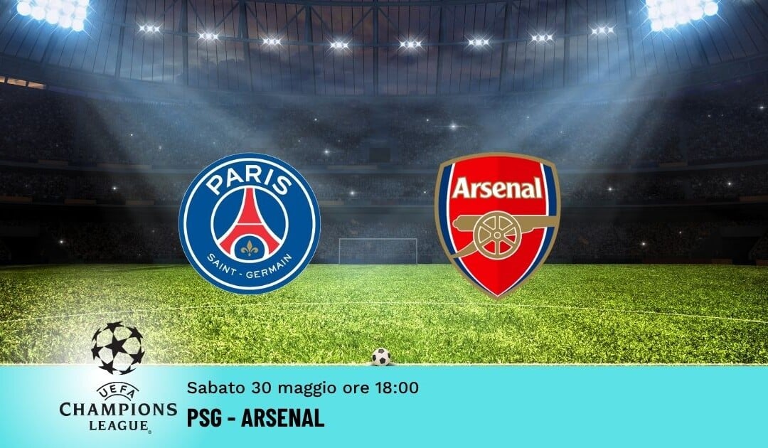 PSG-Arsenal: Pronostico Finale Champions 30.05.2026