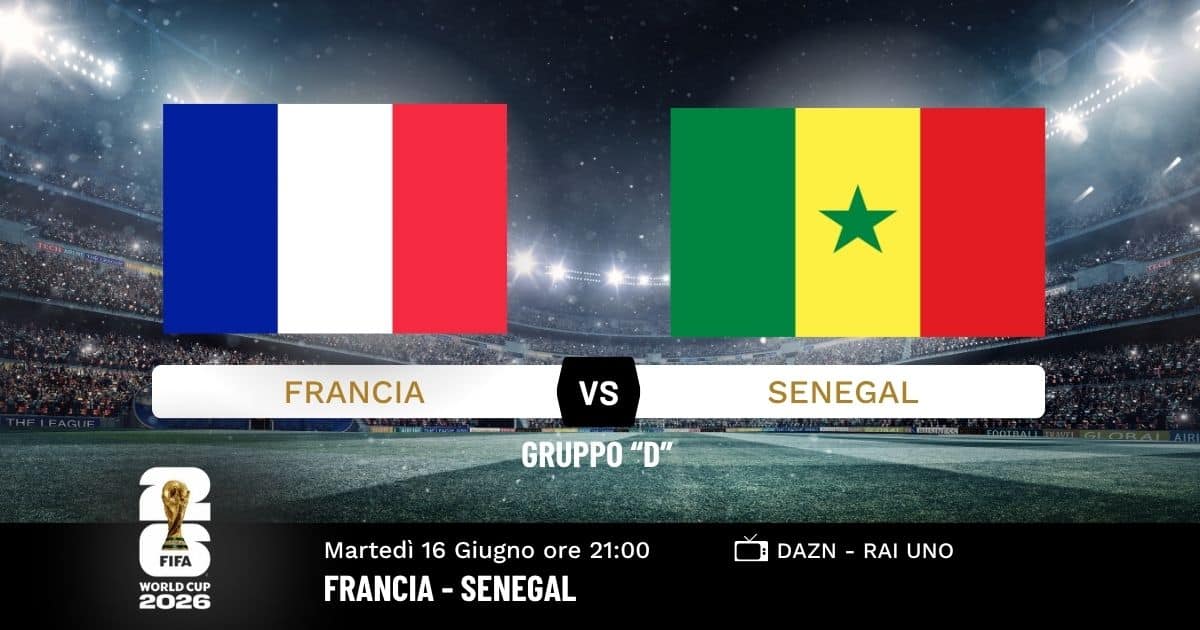 Francia-senegal-mondiali-16-giugno-2026 Francia-senegal-mondiali-16-giugno-2026