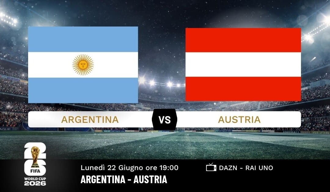 Pronostico Argentina-Austria 22 giugno 2026: analisi, quote e risultato esatto