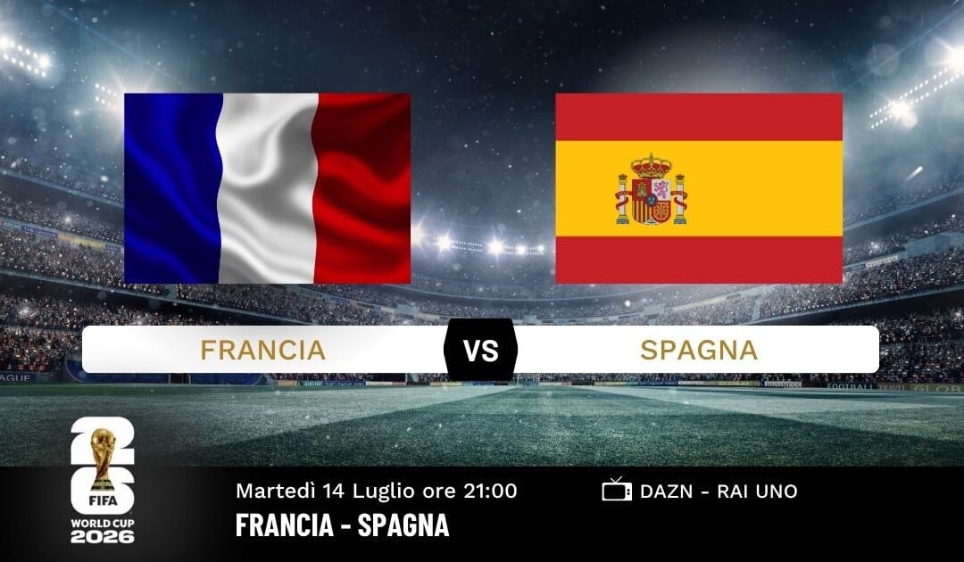 Francia-Spagna: la prima semifinale del Mondiale 2026
