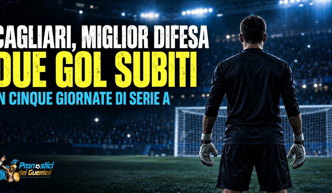 Cagliari, miglior difesa della Serie A: solo 2 gol subiti in 5 giornate