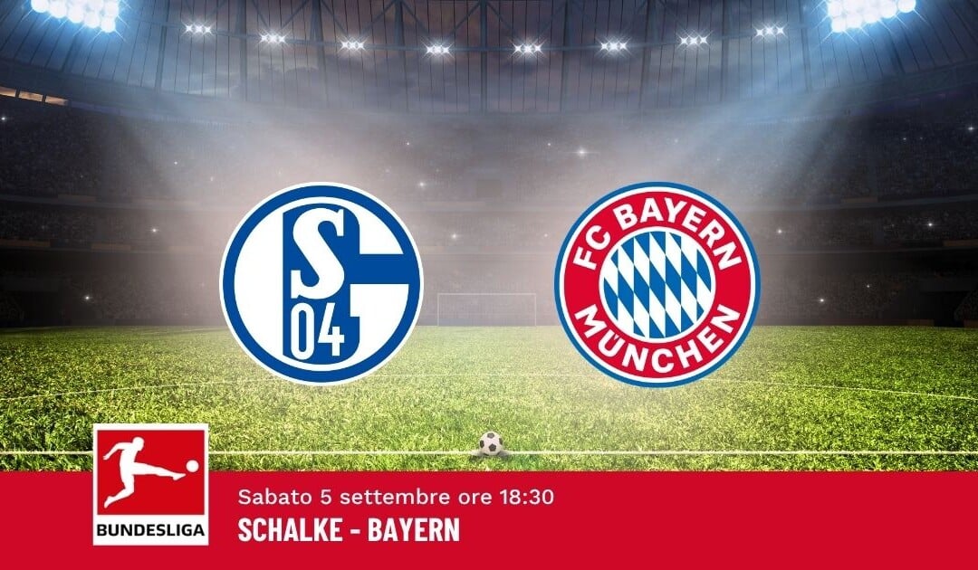 Pronostico Schalke-Bayern, 2ª Giornata Bundesliga: Info, Quote e Scommesse