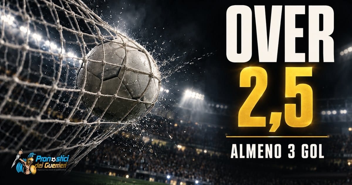 Over 2,5: almeno 3 gol in una partita Over 2,5: almeno 3 gol in una partita