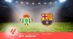 Pronostico Betis-Barcellona: 9ª Giornata Liga: Info, Quote e Scommesse
