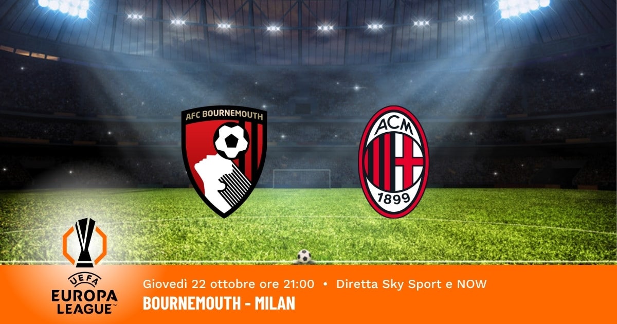 pronostico-bournemouth-milan-3-giornata-europa-league-22-ottobre-2026 pronostico-bournemouth-milan-3-giornata-europa-league-22-ottobre-2026