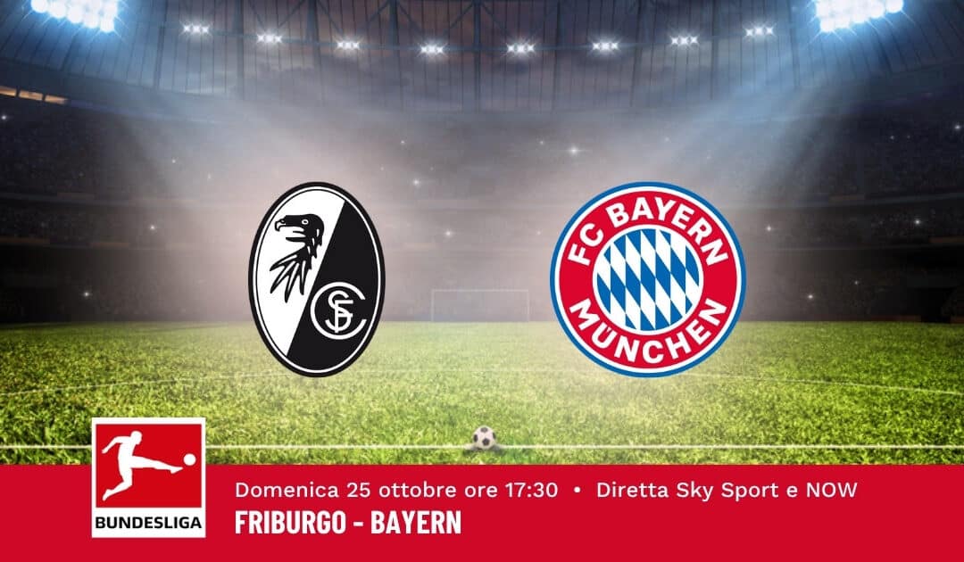 Pronostico Friburgo-Bayern Monaco: 7ª Giornata Bundesliga: Info, Quote e Scommesse