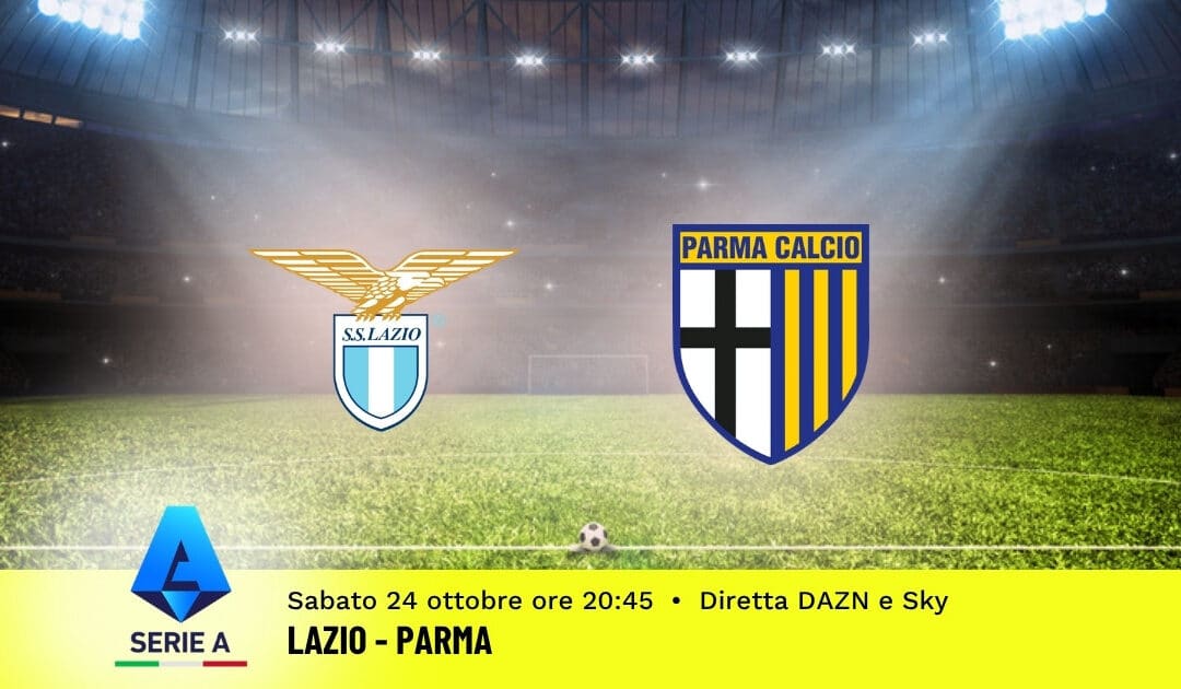 Pronostico Lazio-Parma: 8ª Giornata Serie A: Info, Quote e Scommesse