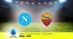 Pronostico Napoli-Roma: 8ª Giornata Serie A: Info, Quote e Scommesse